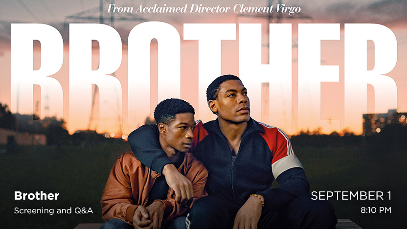 BROTHER - Screening and Q&A - Friday, Sept 1 at 8:10 pm