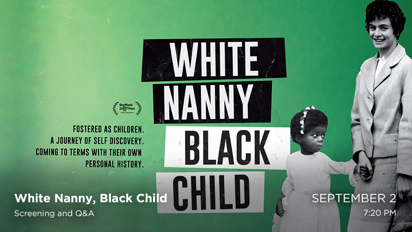 White Nanny, Black Child: Screening and Q&A - Saturday, Sept 2 at 2:10 pm